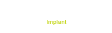 インプラント